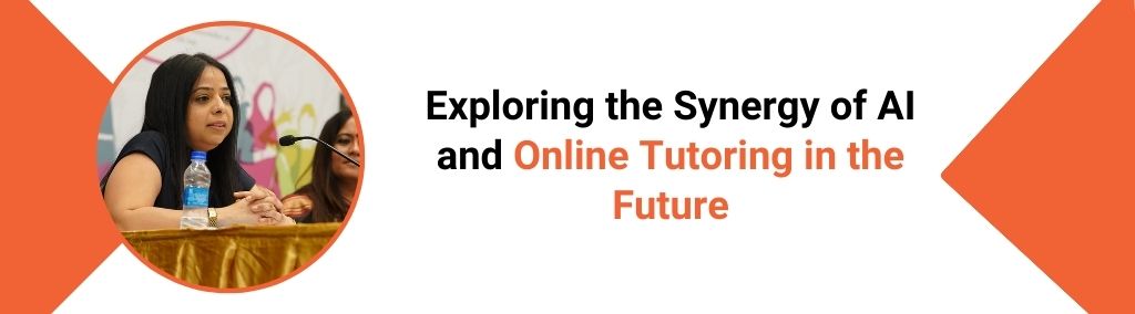 Exploring the Synergy of AI and Online Tutoring in the Future