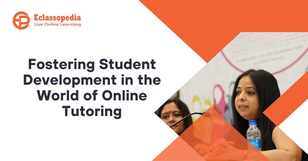 Fostering Student Development in the World of Online Tutoring