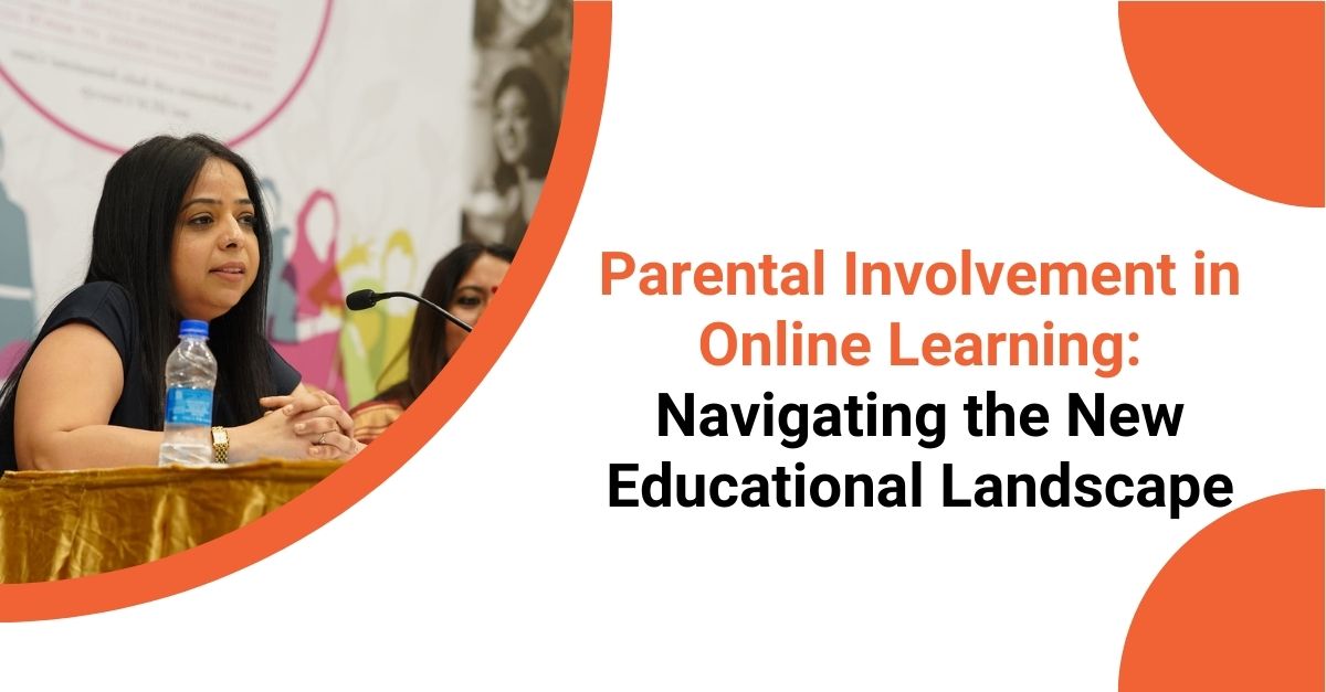 Parental Involvement in Online Learning: Navigating the New Educational Landscape