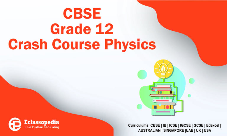 CBSE Grade 12 Crash Course Physics