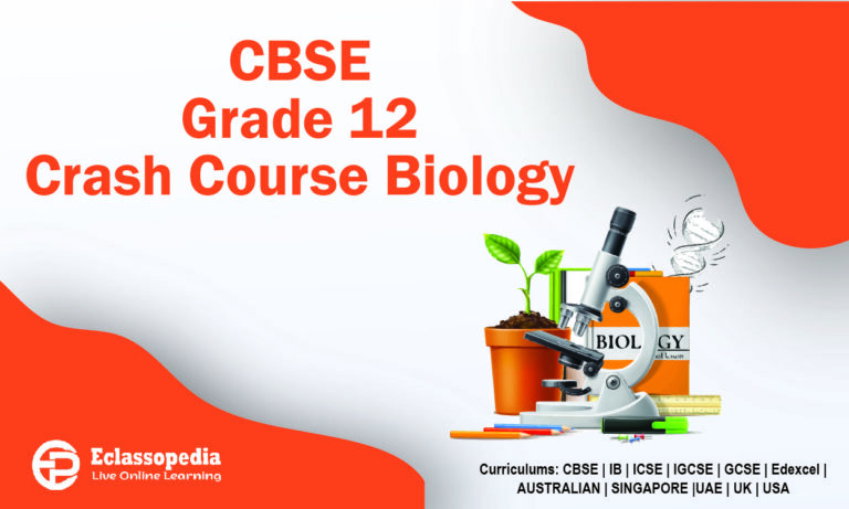 CBSE Grade 12 Crash Course Biology