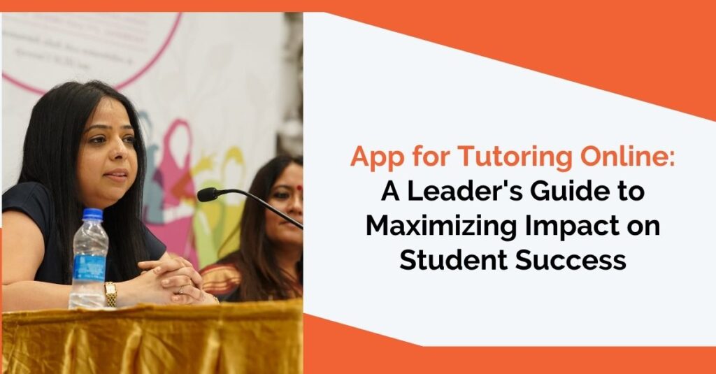 App for Tutoring Online: A Leader's Guide to Maximizing Impact on Student Success