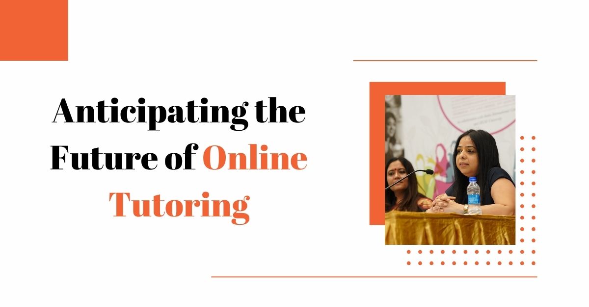 Anticipating the Future of Online Tutoring