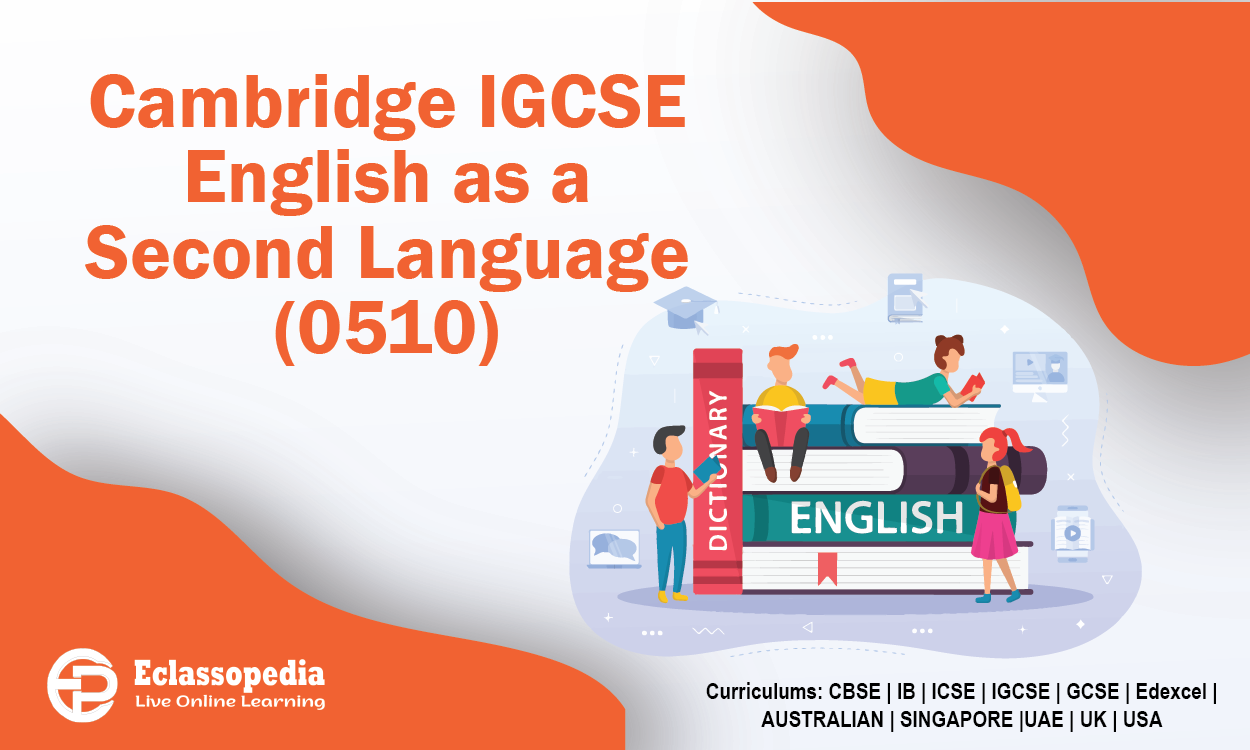 Cambridge IGCSE English As A Second Language (0510)