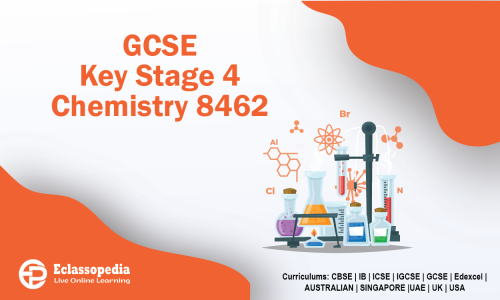 GCSE Key Stage 4 Chemistry 8462